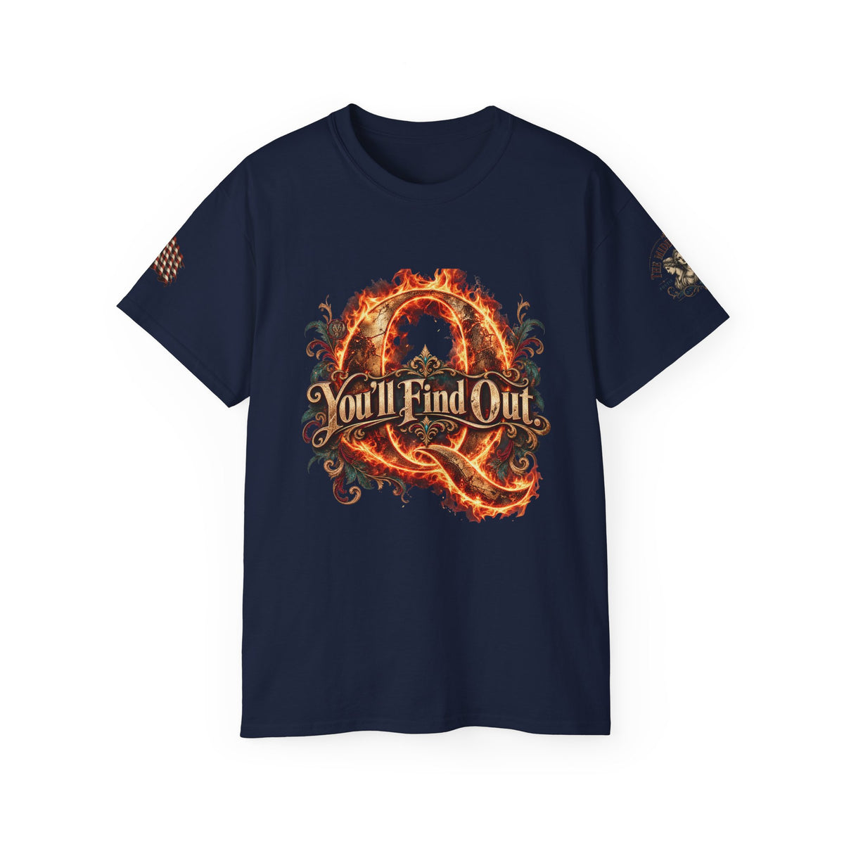 "You’ll Find Out," Famous Quote by President Trump Graphic Flame Tee