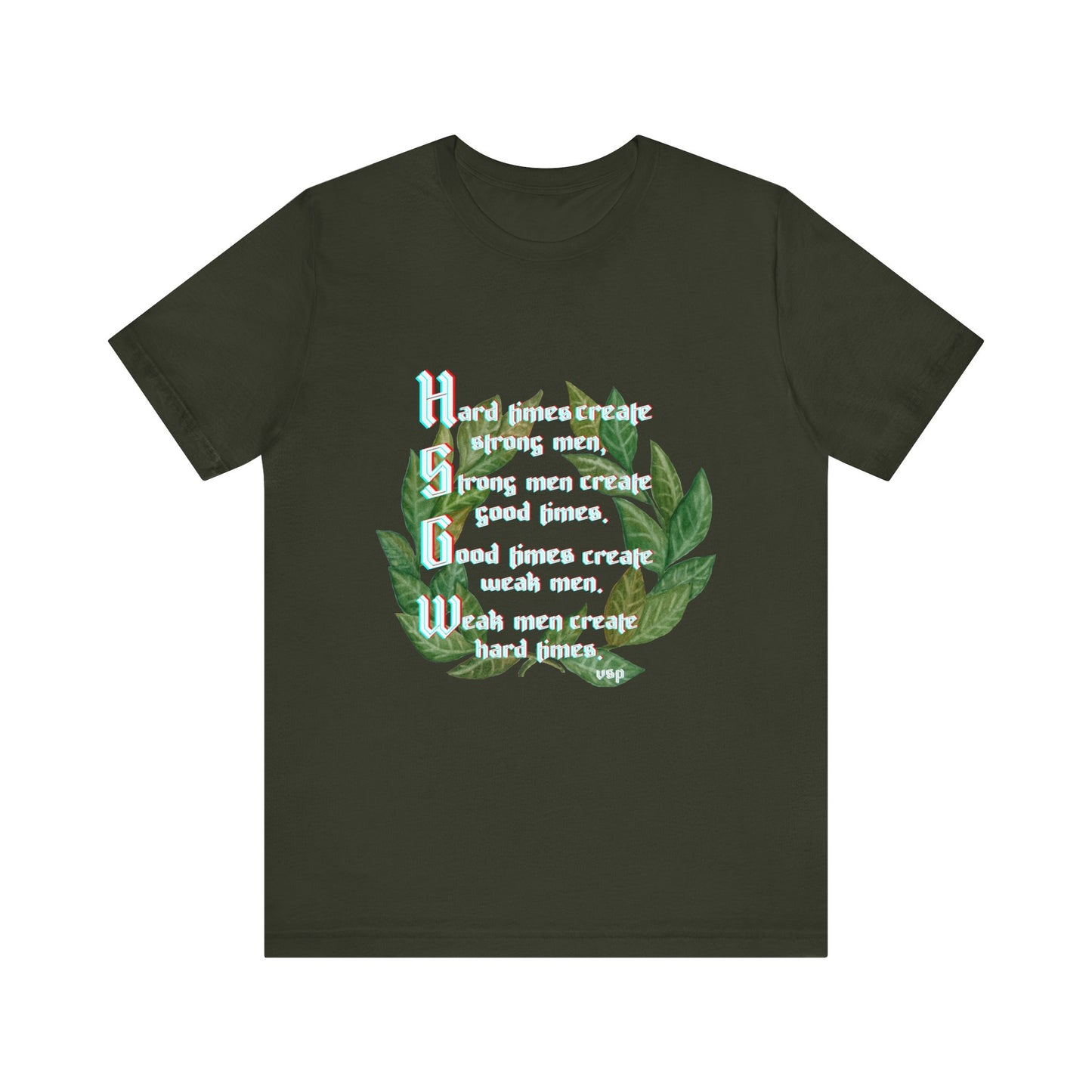 "Hard Times Create Strong Men" Quote Unisex Jersey Tee