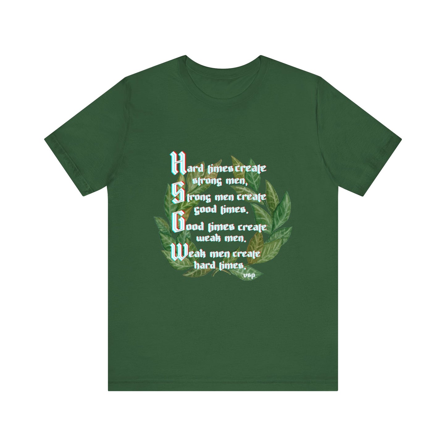 "Hard Times Create Strong Men" Quote Unisex Jersey Tee