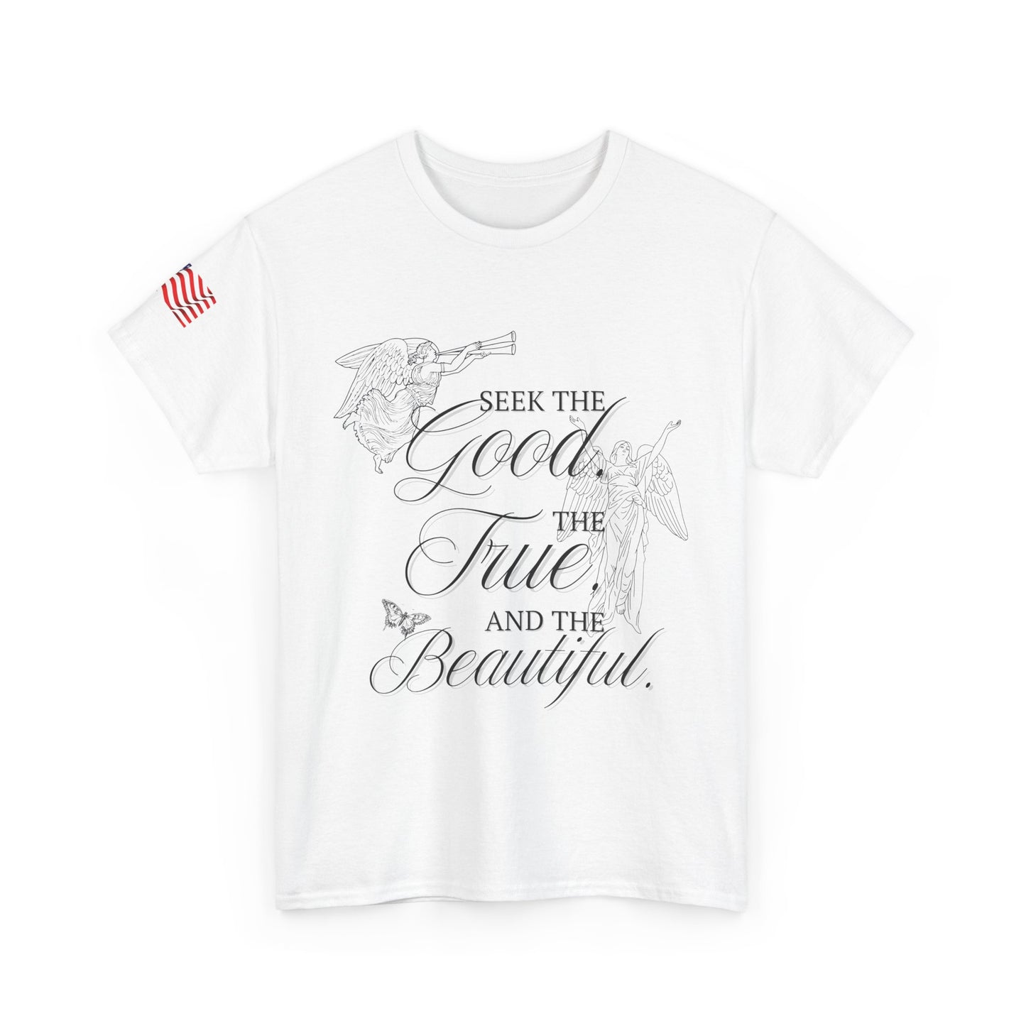 "Seek the good, the true, and the beautiful," Charlie Kirk quote 100% Cotton tee.
