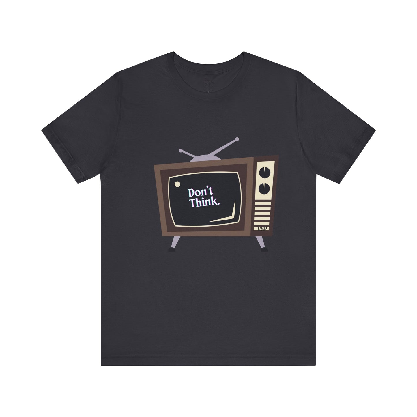 "Don't Think." Vintage TV Graphic 100% Cotton Tee