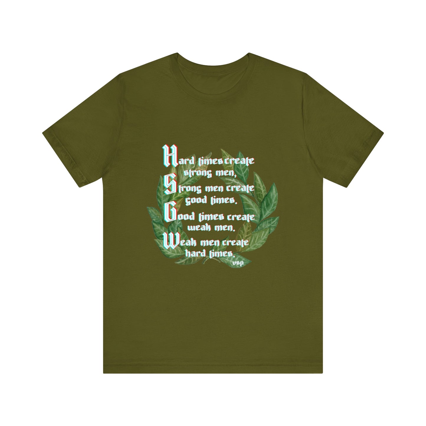"Hard Times Create Strong Men" Quote Unisex Jersey Tee