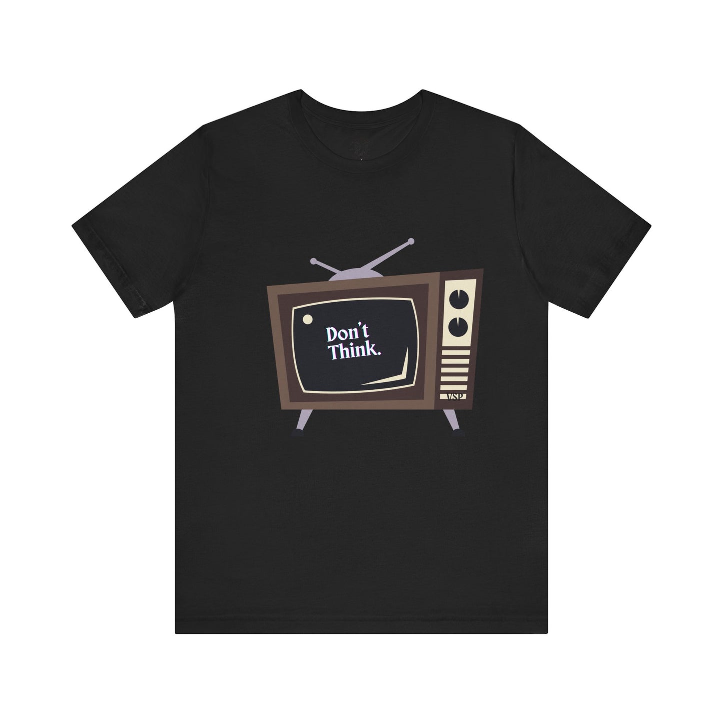 "Don't Think." Vintage TV Graphic 100% Cotton Tee