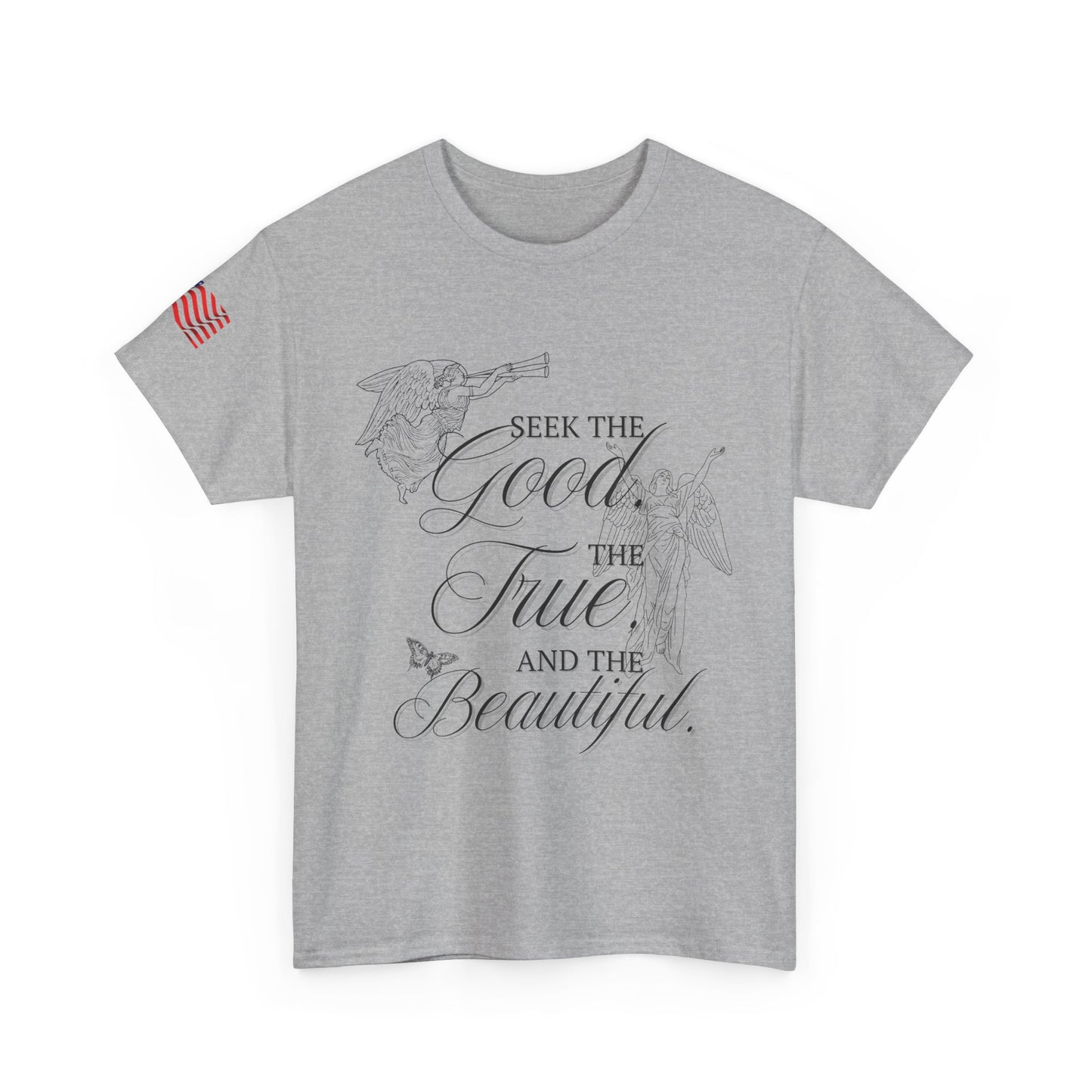 "Seek the good, the true, and the beautiful," Charlie Kirk quote 100% Cotton tee.