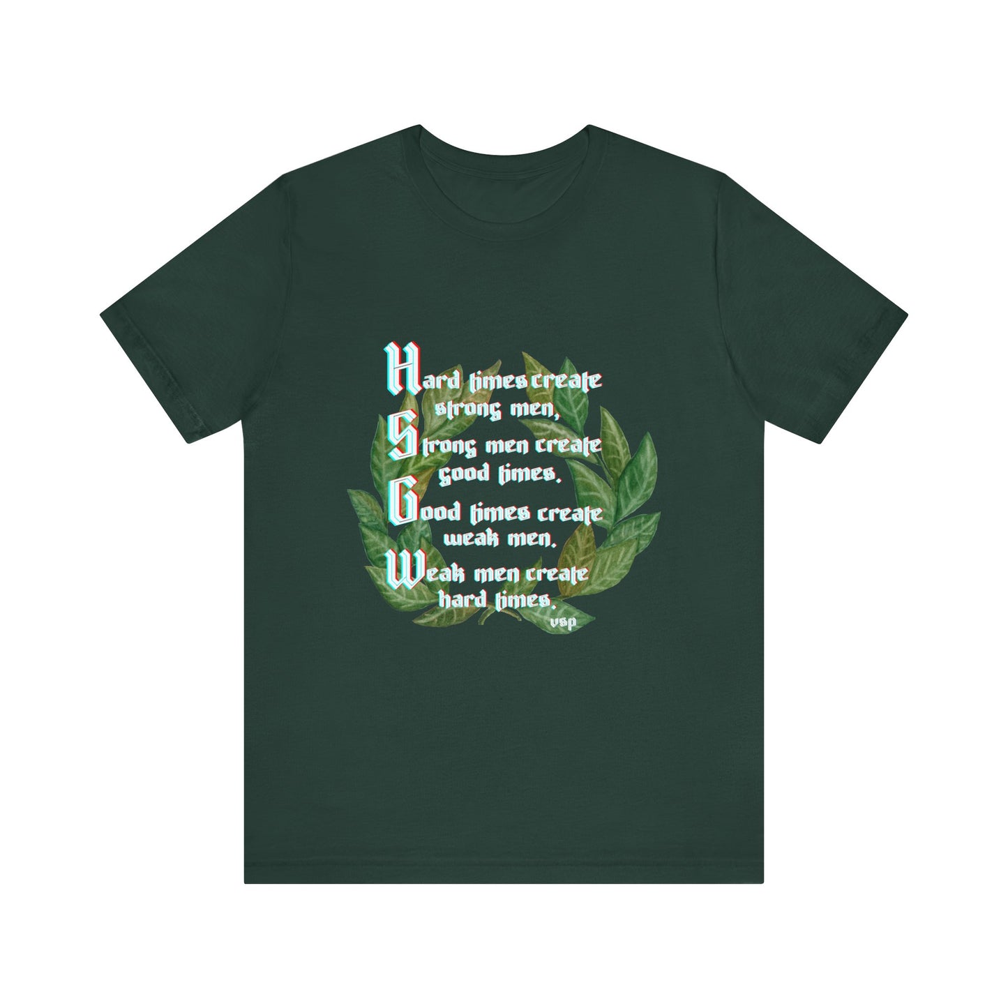 "Hard Times Create Strong Men" Quote Unisex Jersey Tee