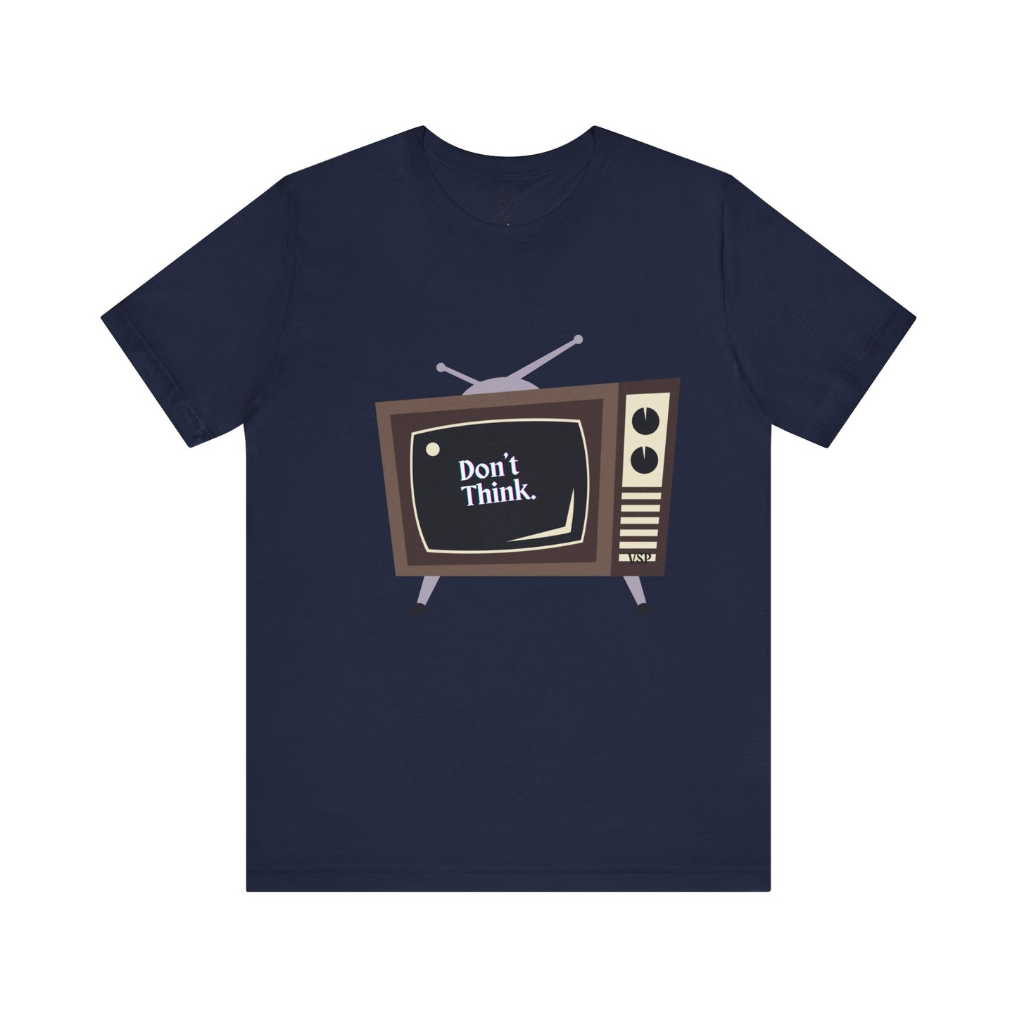 "Don't Think." Vintage TV Graphic 100% Cotton Tee