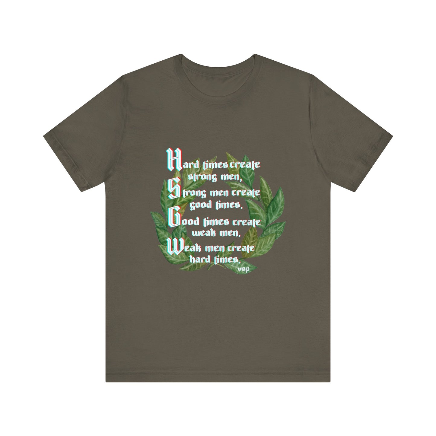 "Hard Times Create Strong Men" Quote Unisex Jersey Tee