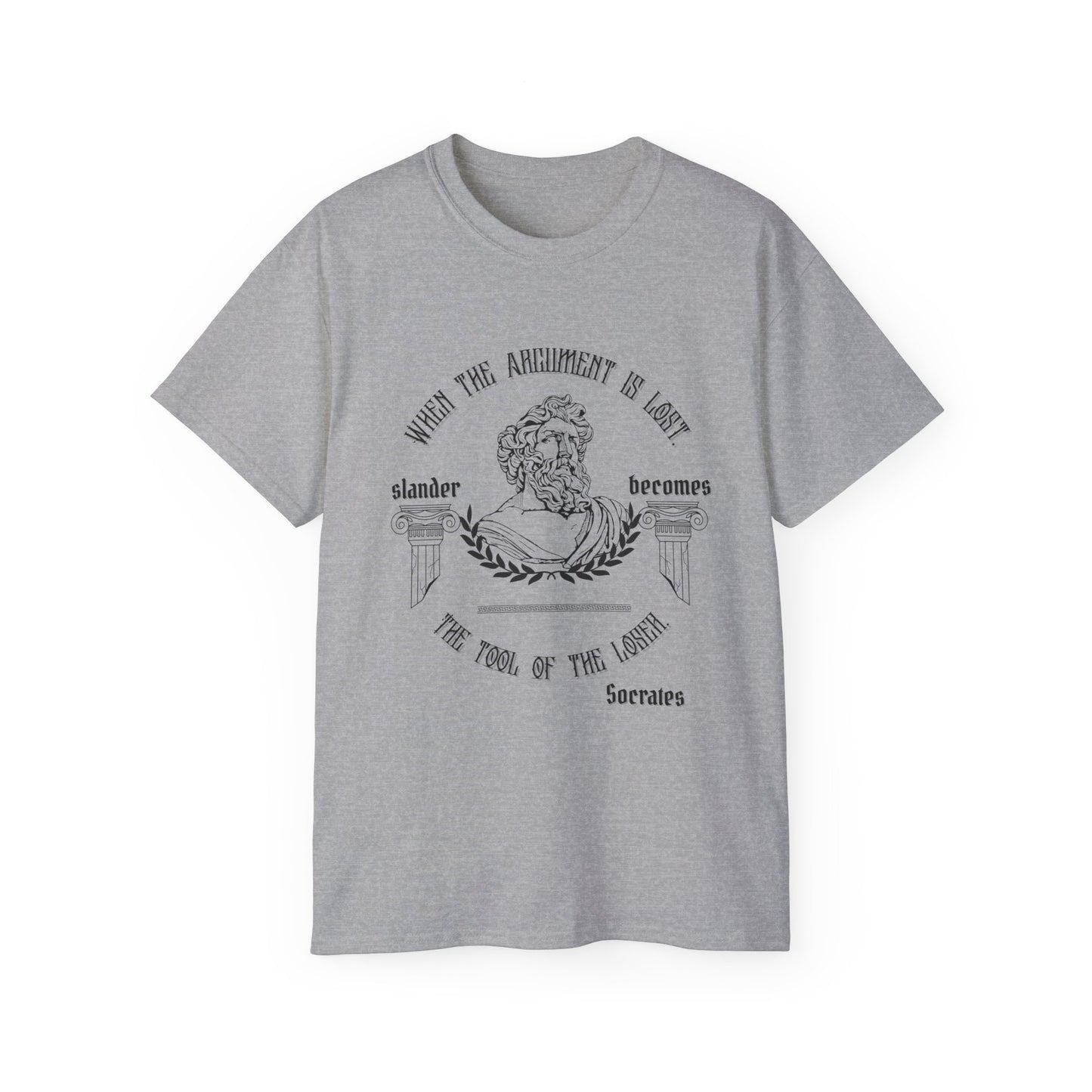 "When The Argument Is Lost, Slander Becomes The Tool Of The Loser" 100% Cotton Tee.