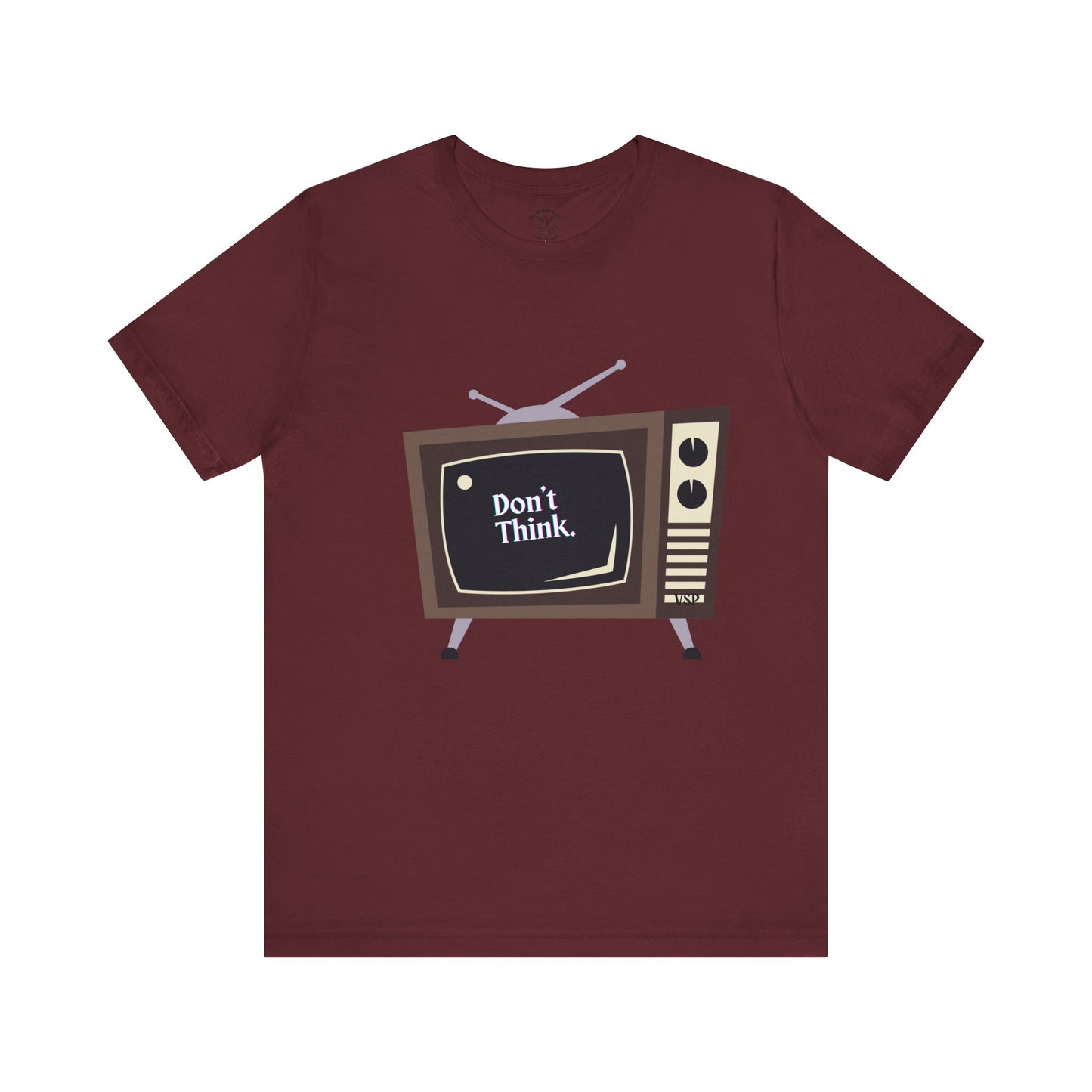 "Don't Think." Vintage TV Graphic 100% Cotton Tee