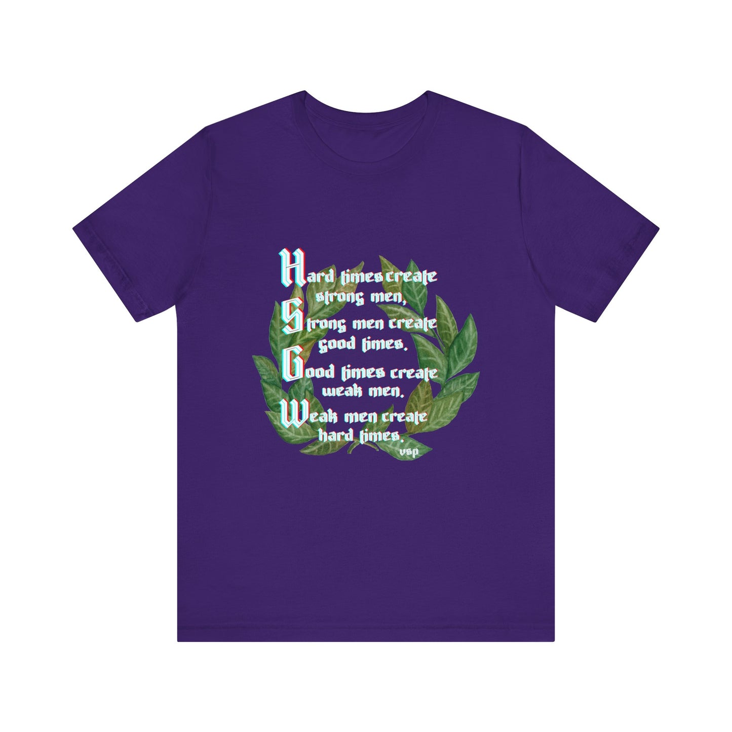 "Hard Times Create Strong Men" Quote Unisex Jersey Tee