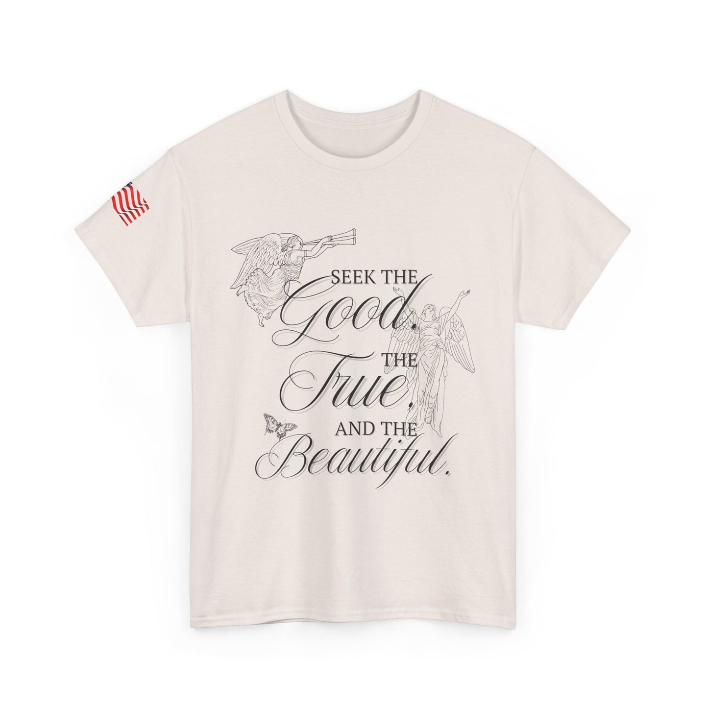 "Seek the good, the true, and the beautiful," Charlie Kirk quote 100% Cotton tee.