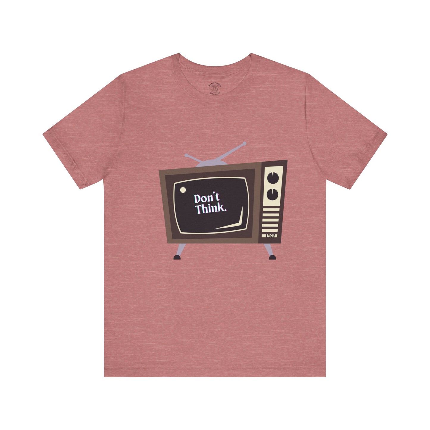 "Don't Think." Vintage TV Graphic 100% Cotton Tee