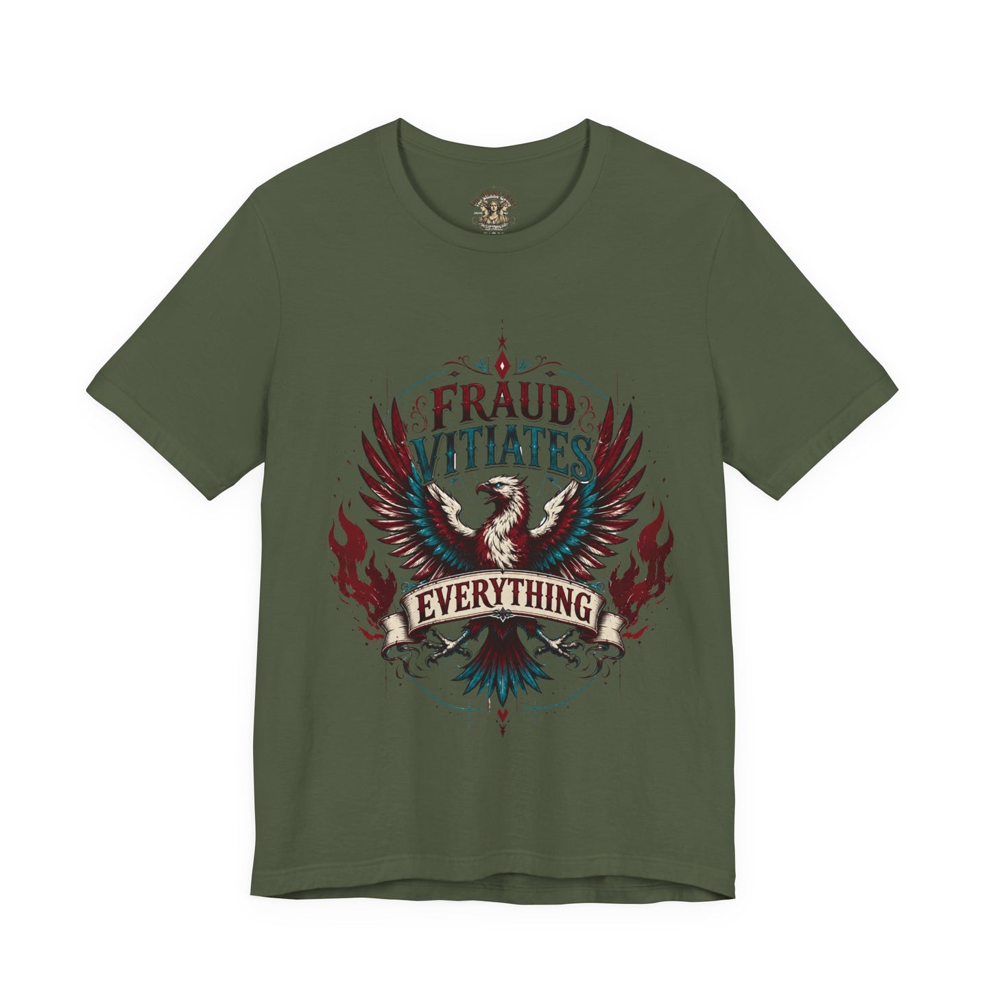 "Fraud Vitiates Everything"  Cotton Tee celebrates American renewal and awakening with a the common man becoming king by Tolkien  back.