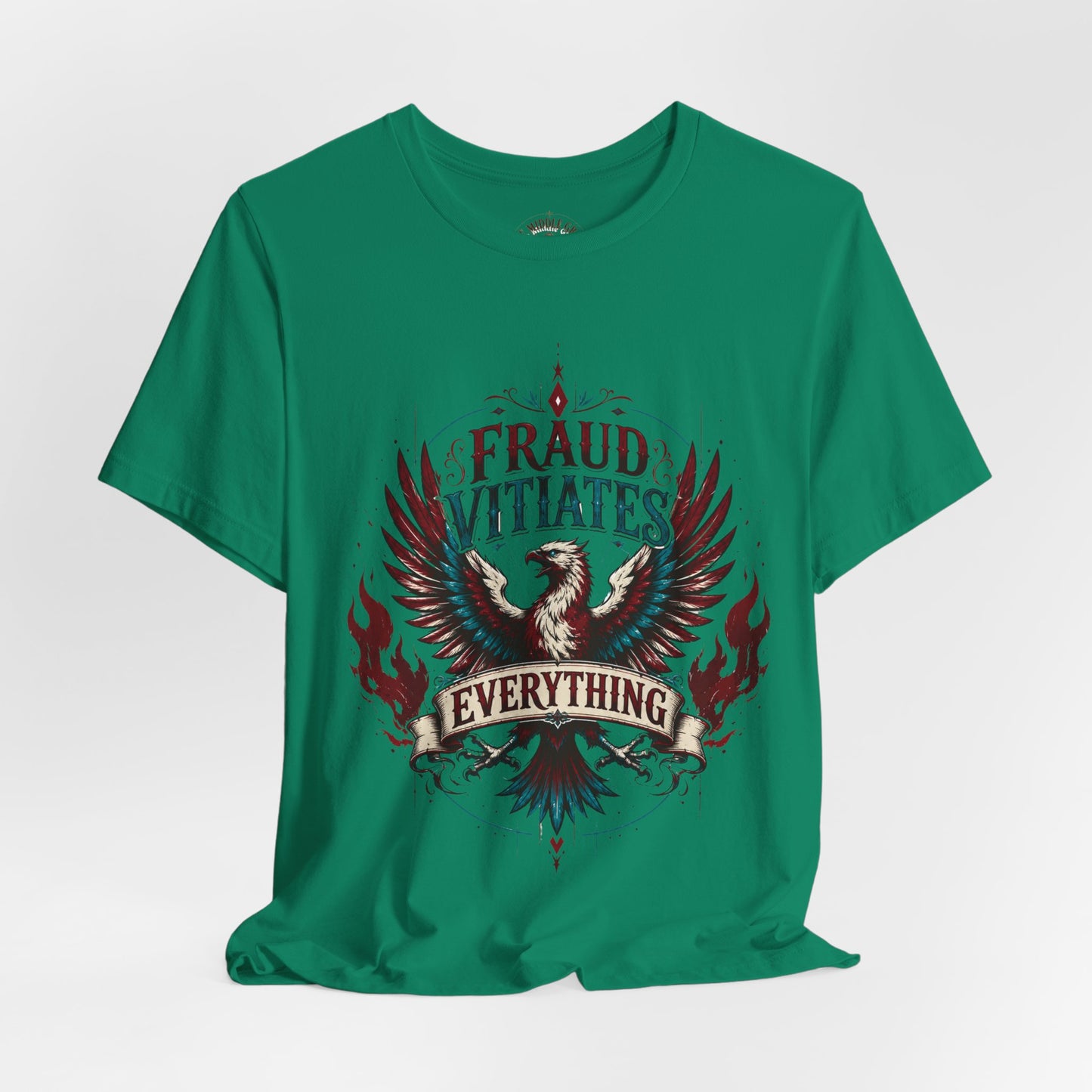"Fraud Vitiates Everything"  Cotton Tee celebrates American renewal and awakening with a the common man becoming king by Tolkien  back.
