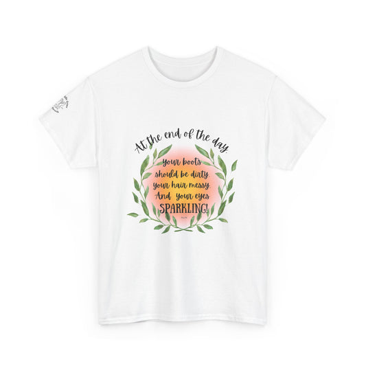 "At the End of the Day..." Design Classic 100% White Cotton Tee