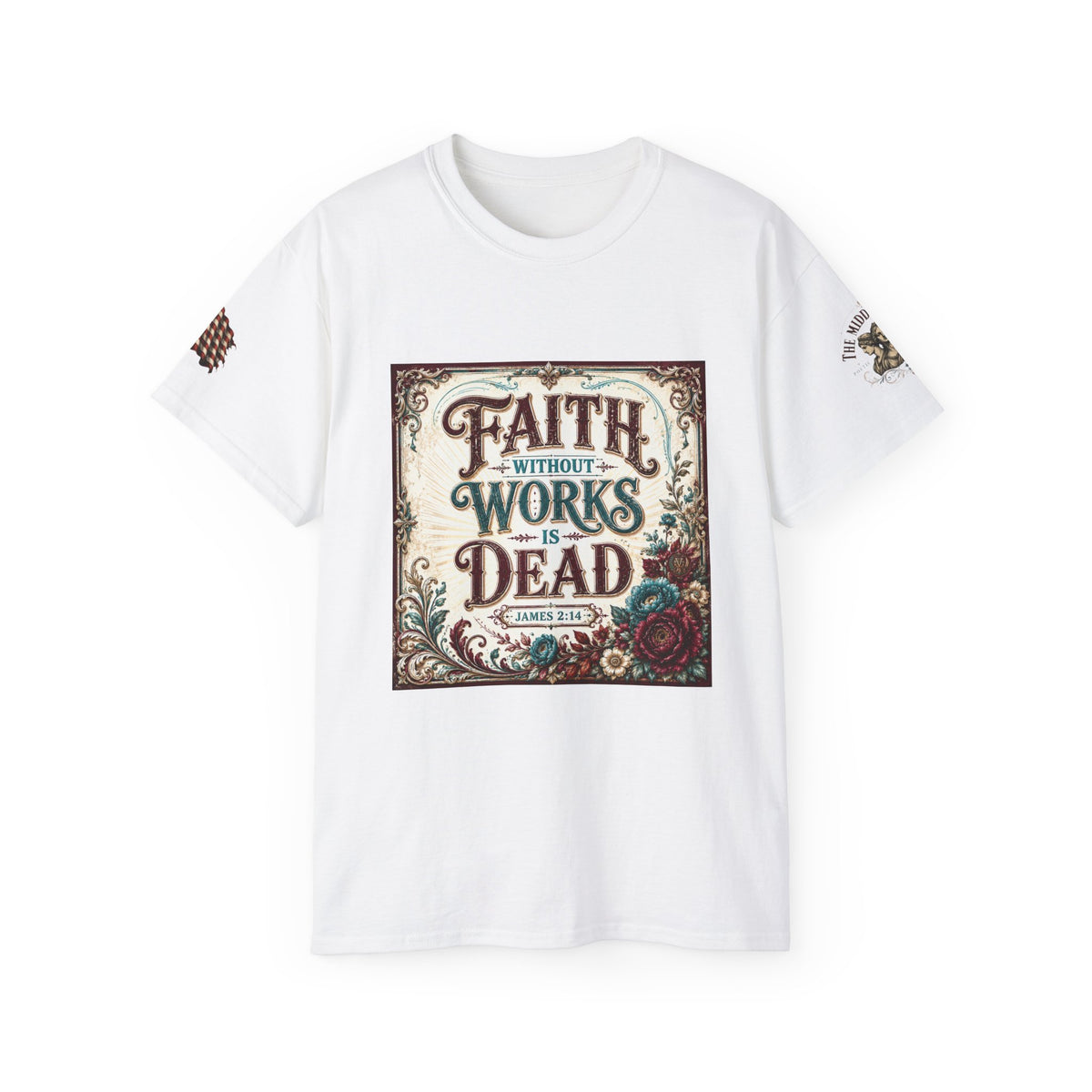 Faith Without Works Is Dead Tee — Christian Scripture Graphic T-Shirt
