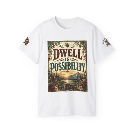 Dwell in Possibility Graphic Tee