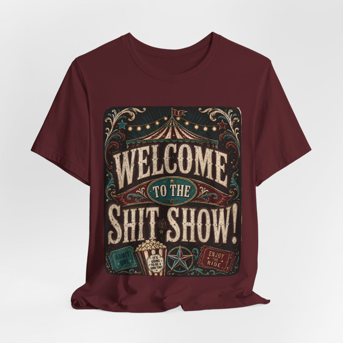 "Welcome to the Shit Show" Classic 100% Cotton Tee