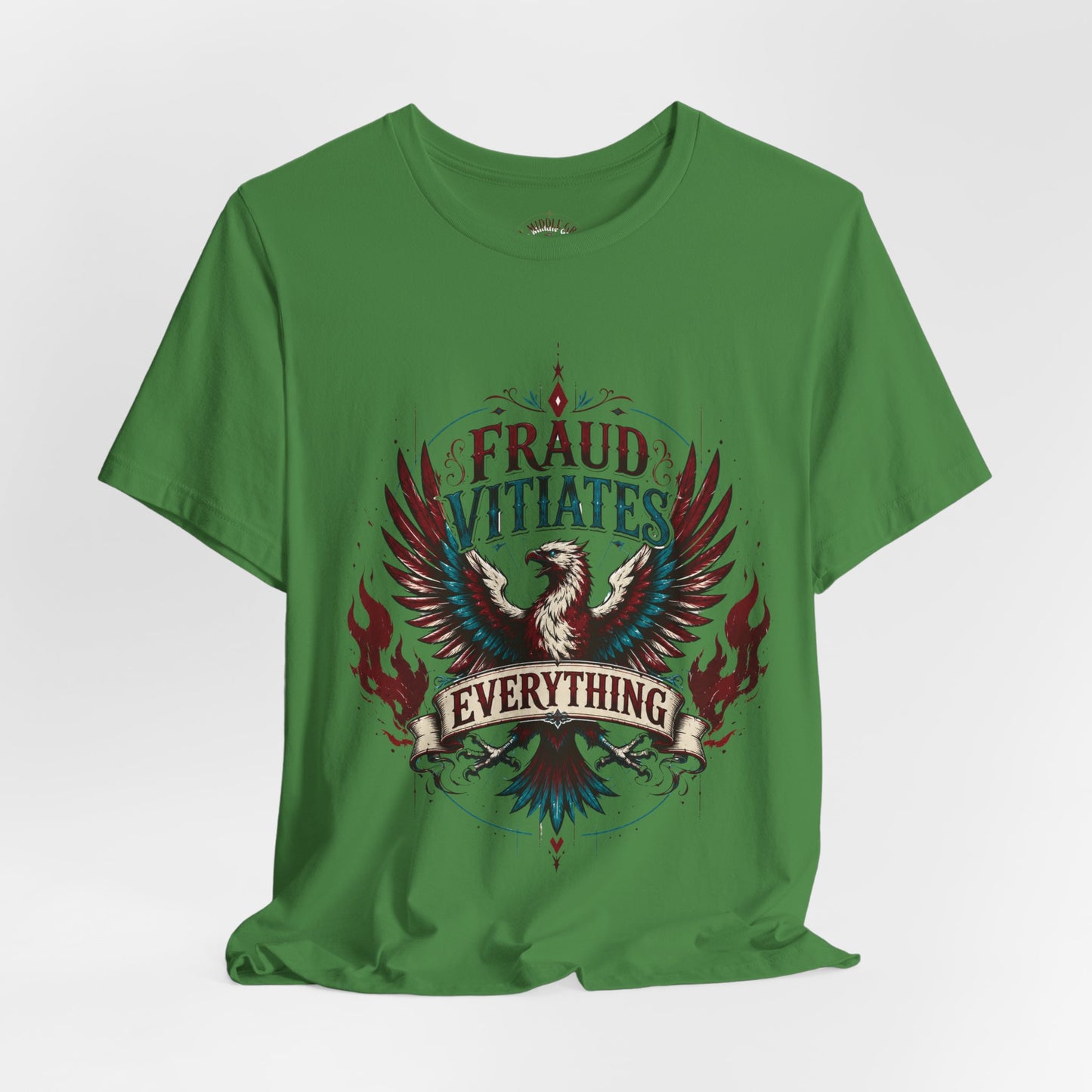 "Fraud Vitiates Everything"  Cotton Tee celebrates American renewal and awakening with a the common man becoming king by Tolkien  back.