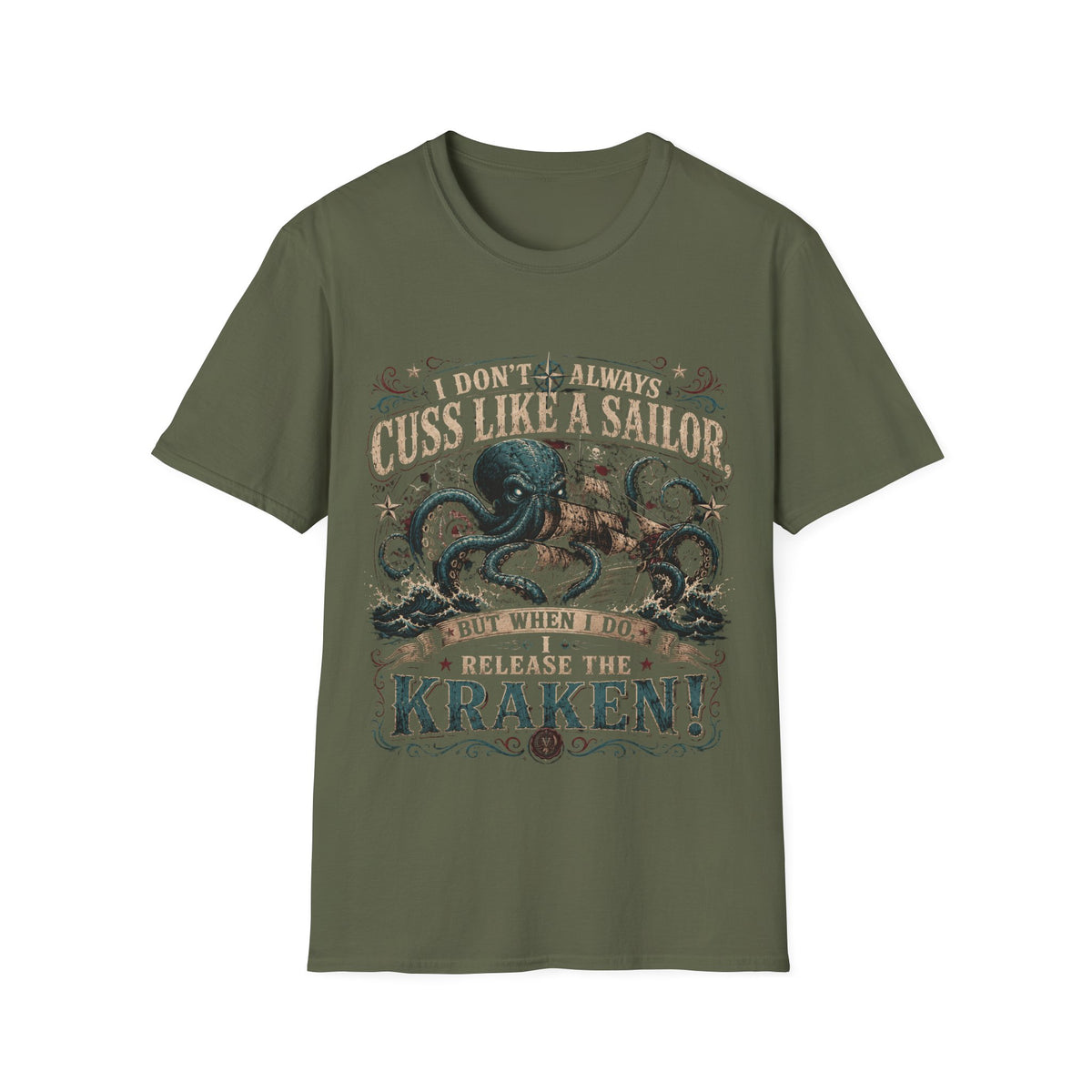I Don't Always Cuss Like a Sailor Kraken T-Shirt