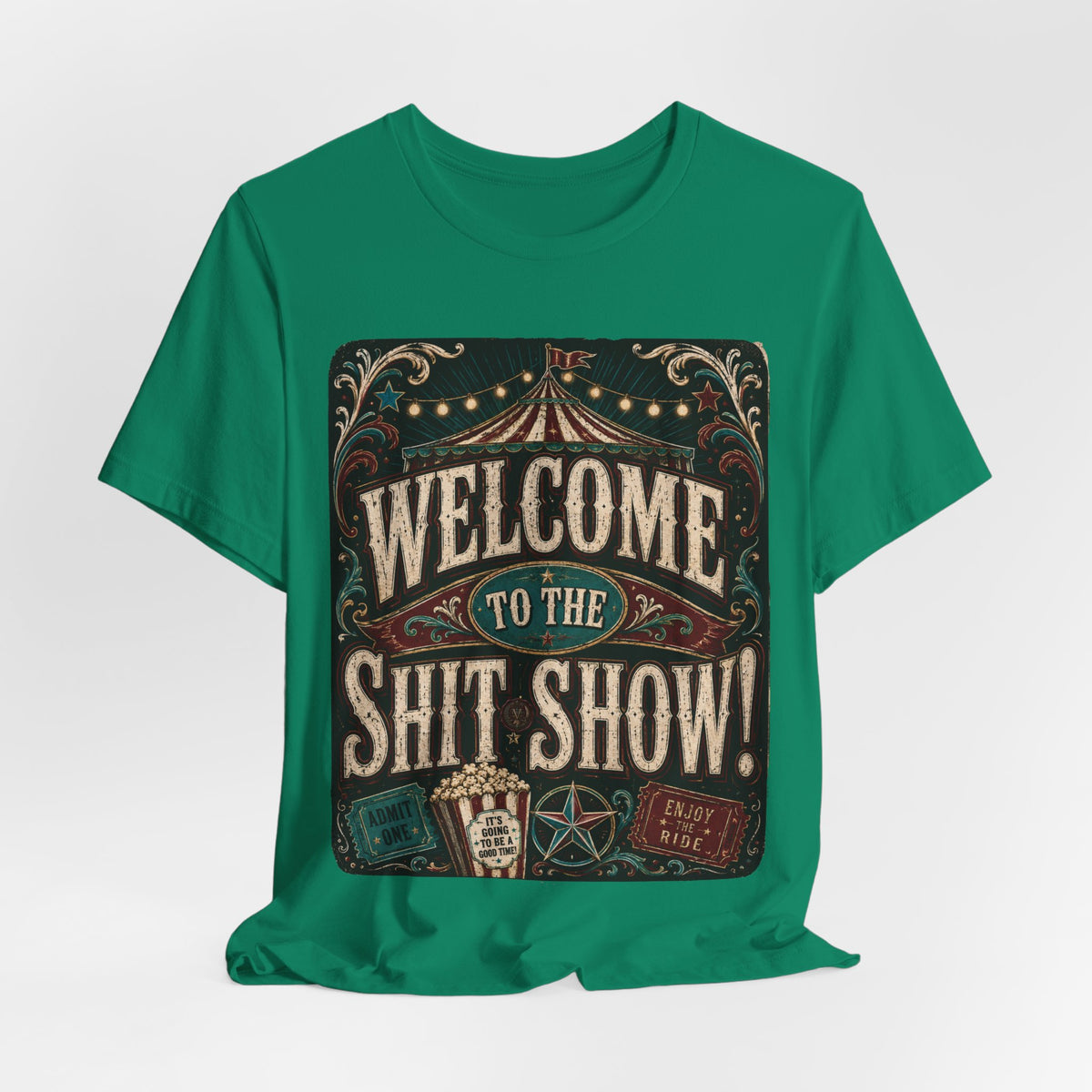 "Welcome to the Shit Show" Classic 100% Cotton Tee