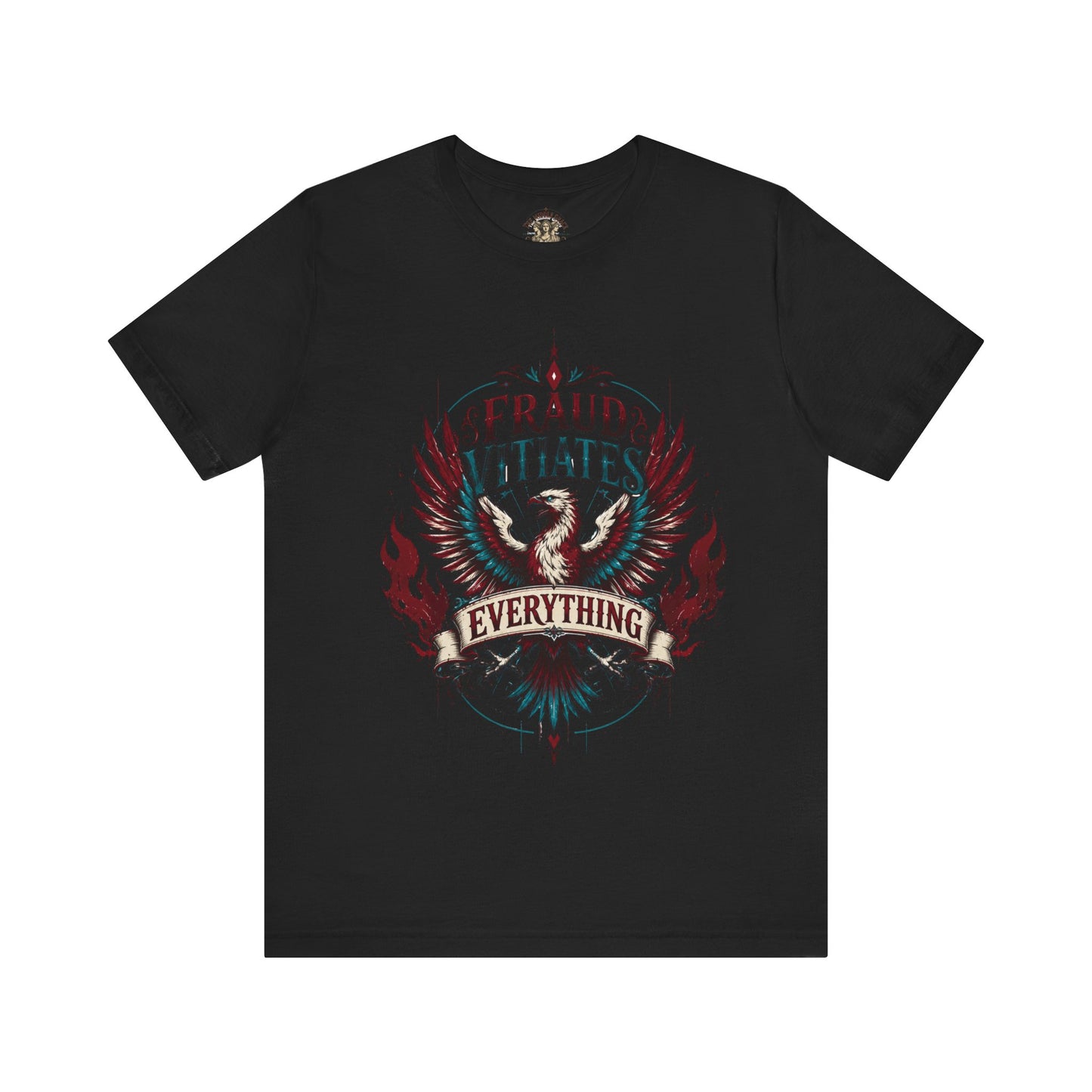 "Fraud Vitiates Everything"  Cotton Tee celebrates American renewal and awakening with a the common man becoming king by Tolkien  back.