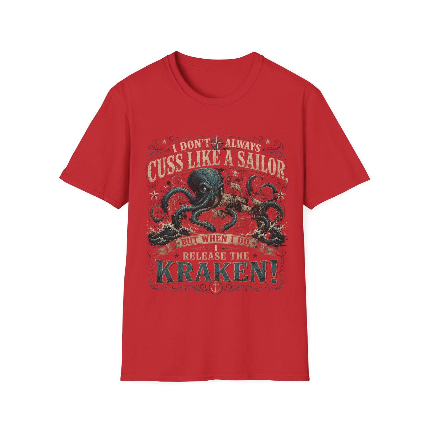 I Don't Always Cuss Like a Sailor Kraken T-Shirt