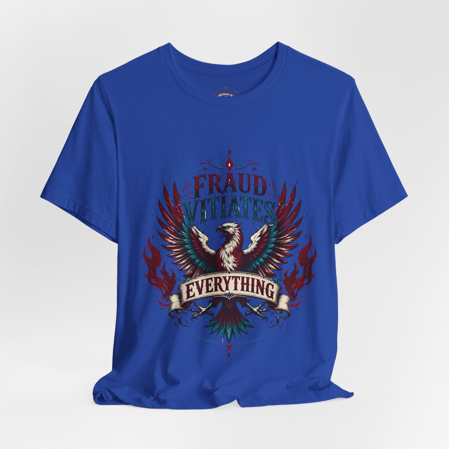 "Fraud Vitiates Everything"  Cotton Tee celebrates American renewal and awakening with a the common man becoming king by Tolkien  back.