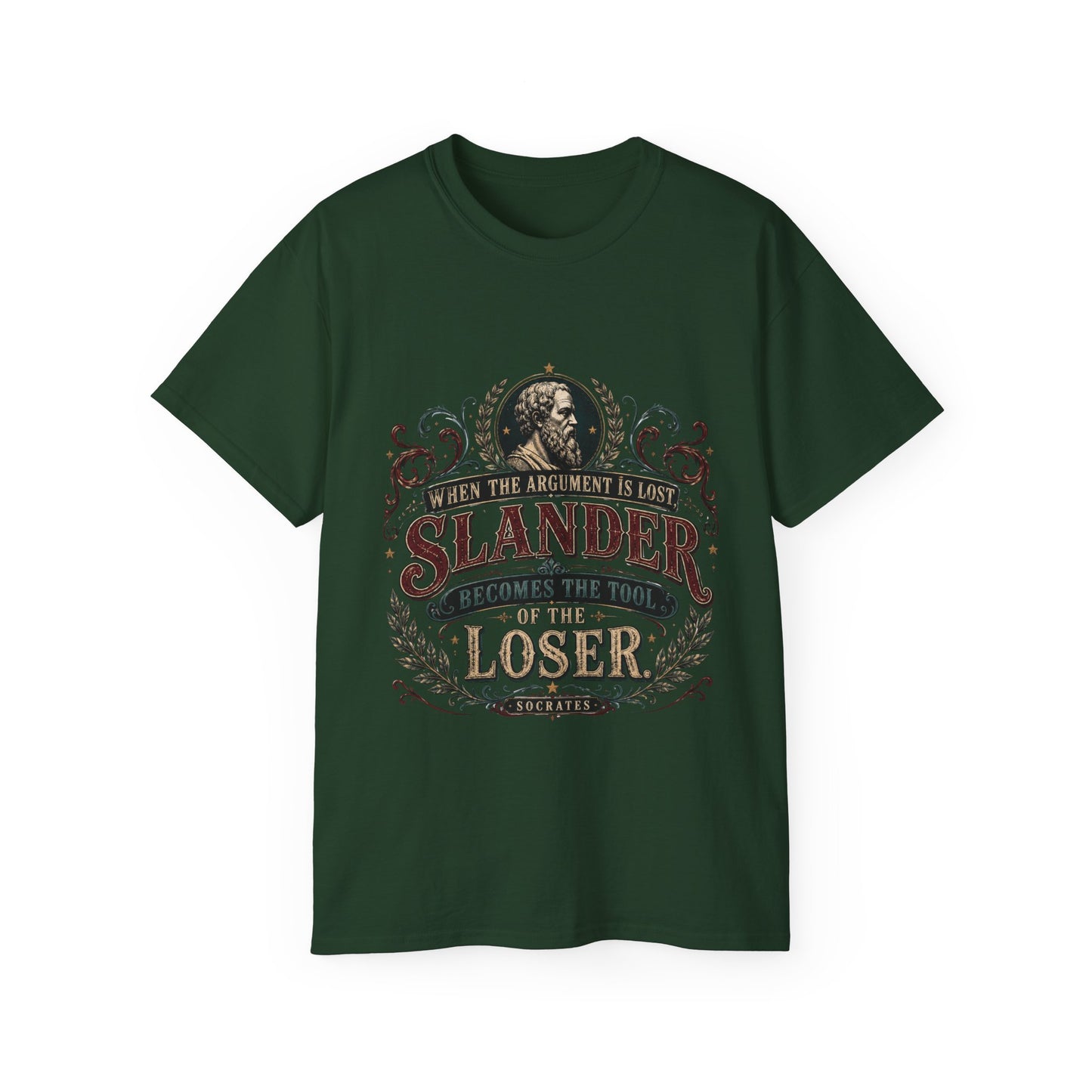 "When The Argument Is Lost, Slander Becomes The Tool Of The Loser" 100% Cotton Tee.