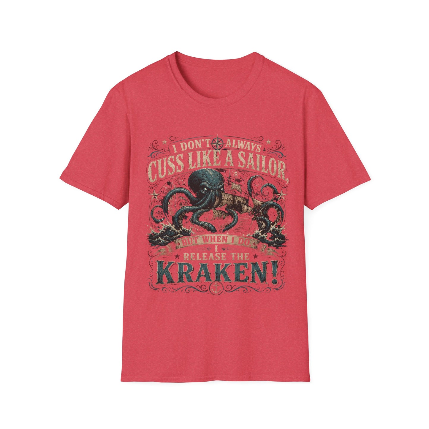 I Don't Always Cuss Like a Sailor Kraken T-Shirt