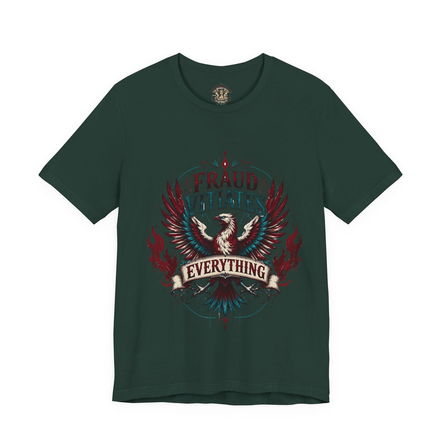 "Fraud Vitiates Everything"  Cotton Tee celebrates American renewal and awakening with a the common man becoming king by Tolkien  back.