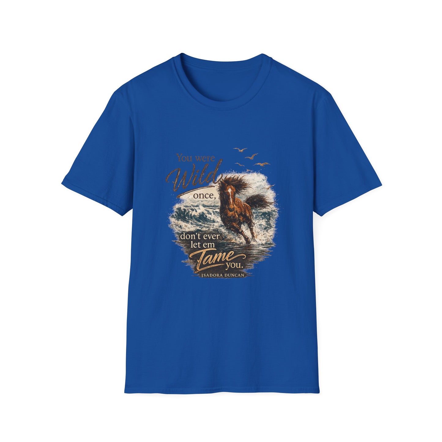 You Were Wild Once Horse T‑Shirt — Vintage Western Inspirational Graphic Tee
