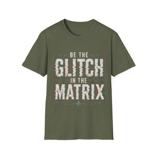 Be The Glitch T-Shirt — Retro Glitchy 'Be the Glitch in the Matrix' Graphic Tee