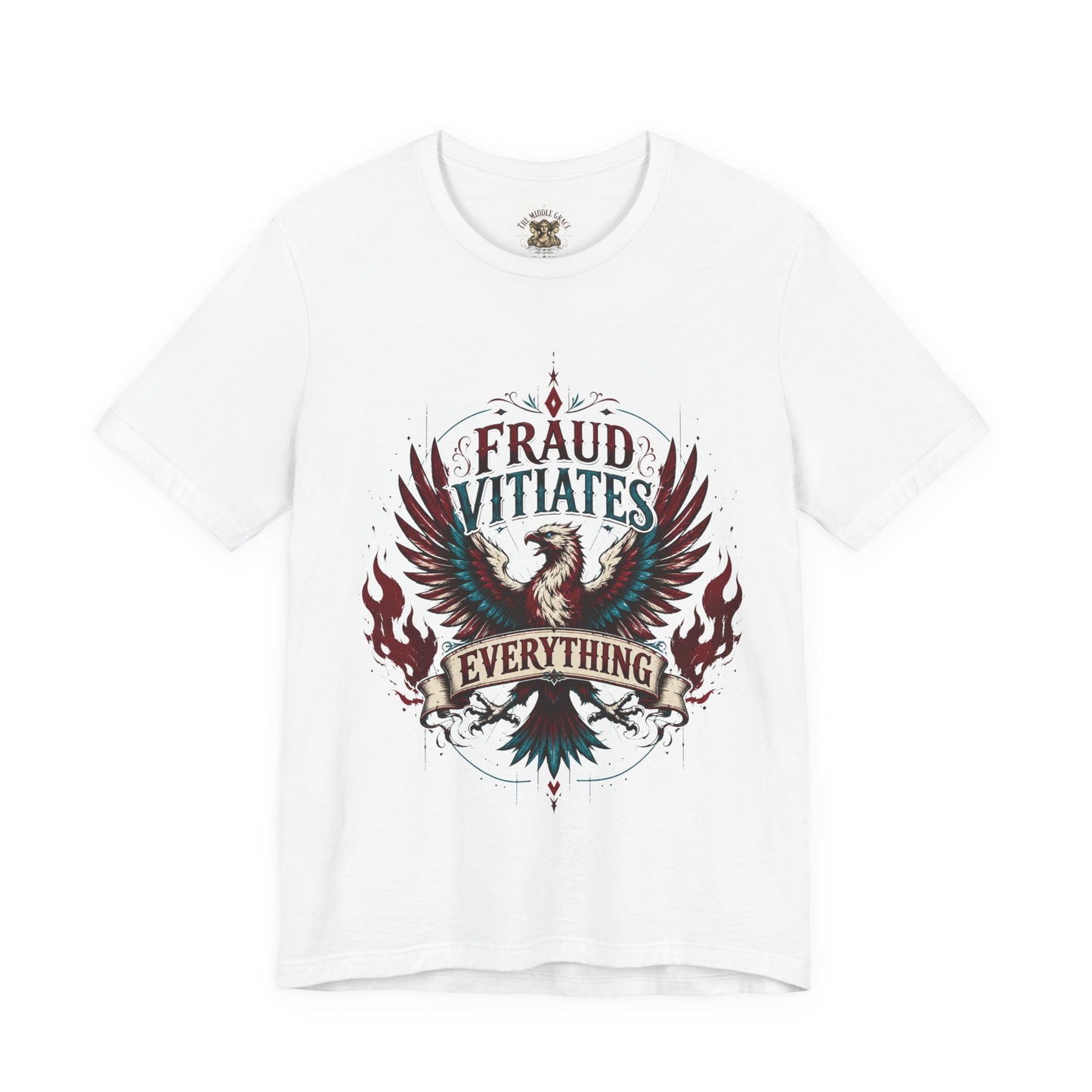 "Fraud Vitiates Everything"  Cotton Tee celebrates American renewal and awakening with a the common man becoming king by Tolkien  back.
