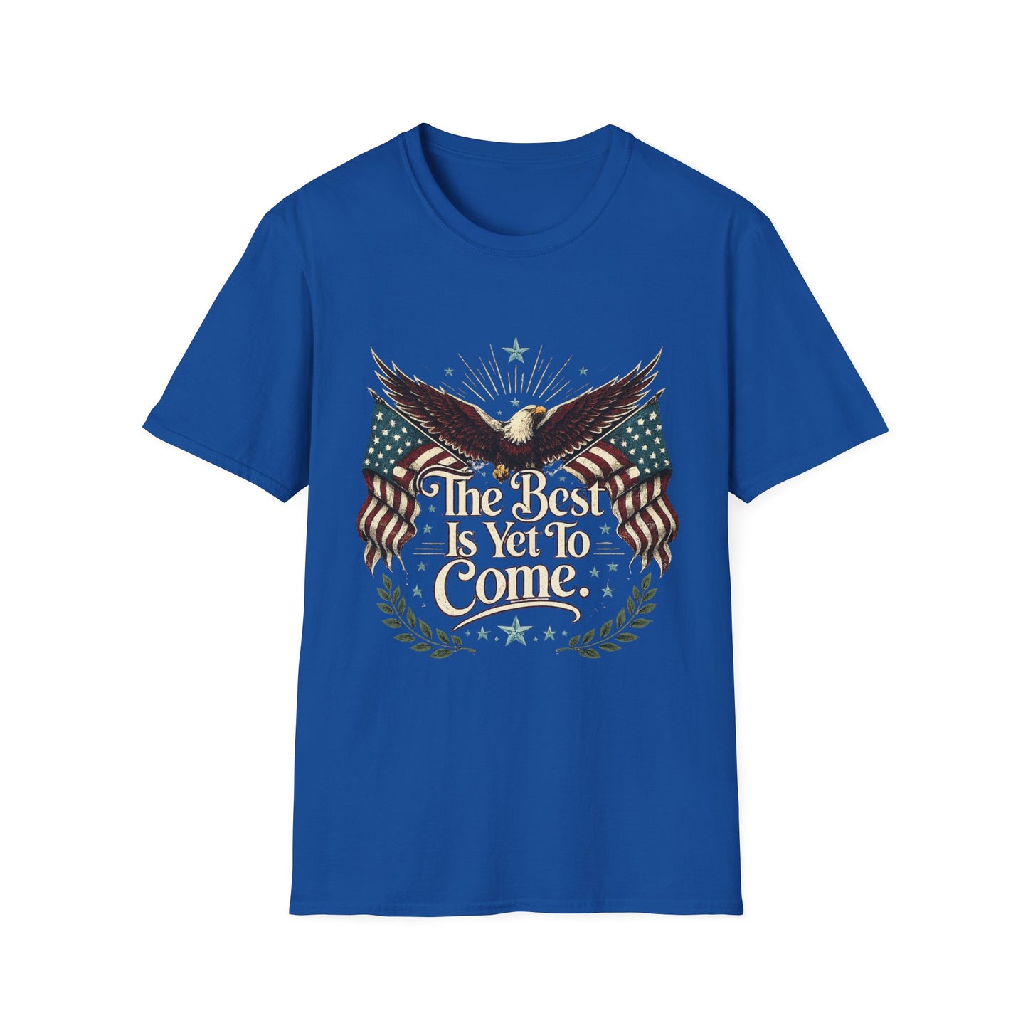 Eagle with American Flags T-Shirt — "The Best is Yet to Come" Patriotic Tee