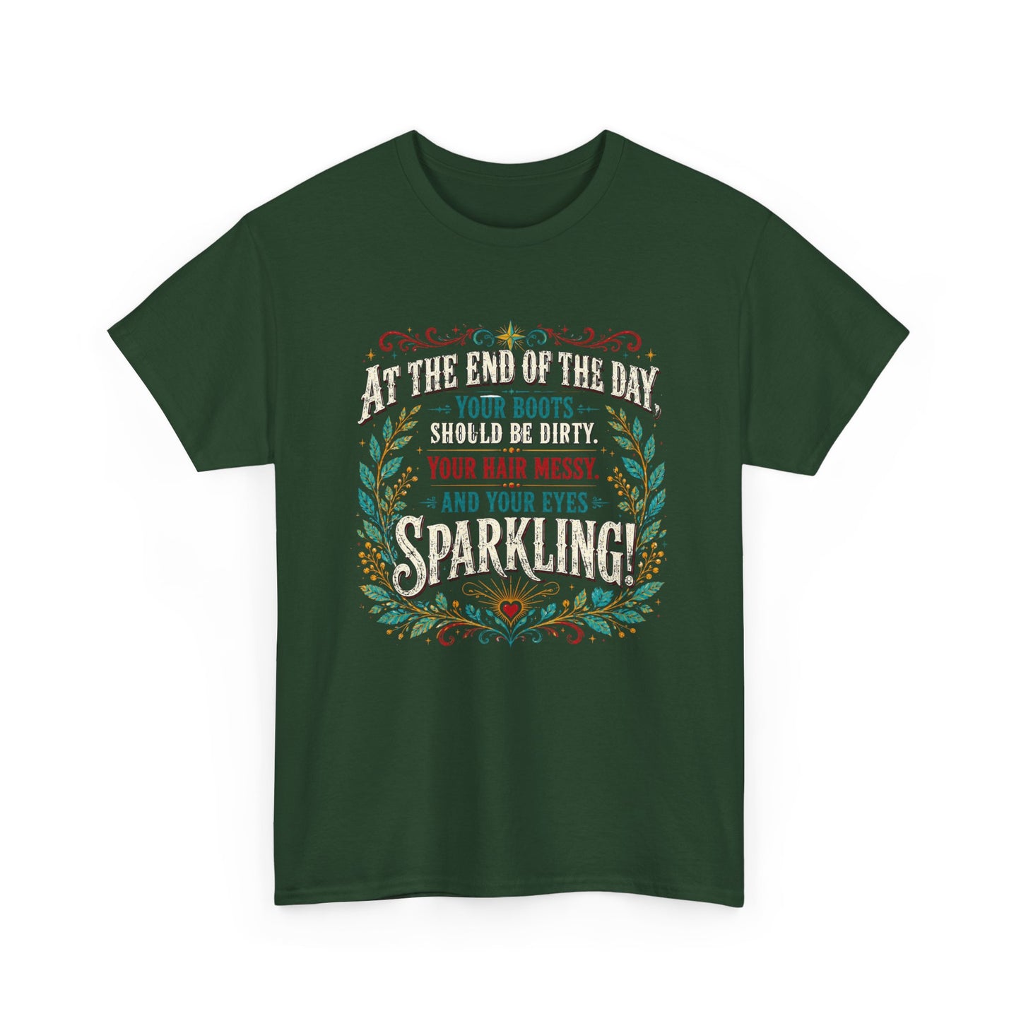 "At the End of the Day..." Design Classic 100% Cotton Tee