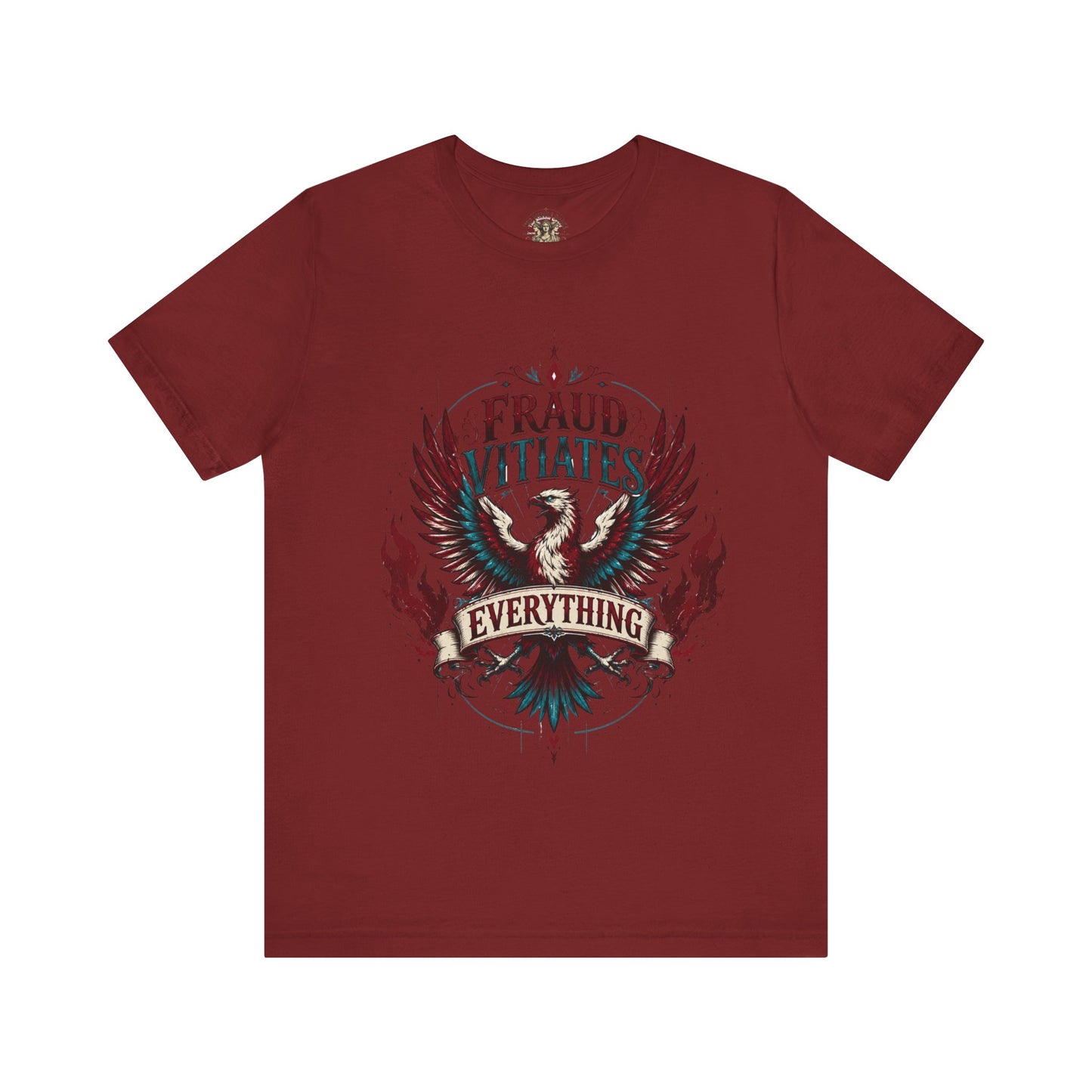"Fraud Vitiates Everything"  Cotton Tee celebrates American renewal and awakening with a the common man becoming king by Tolkien  back.