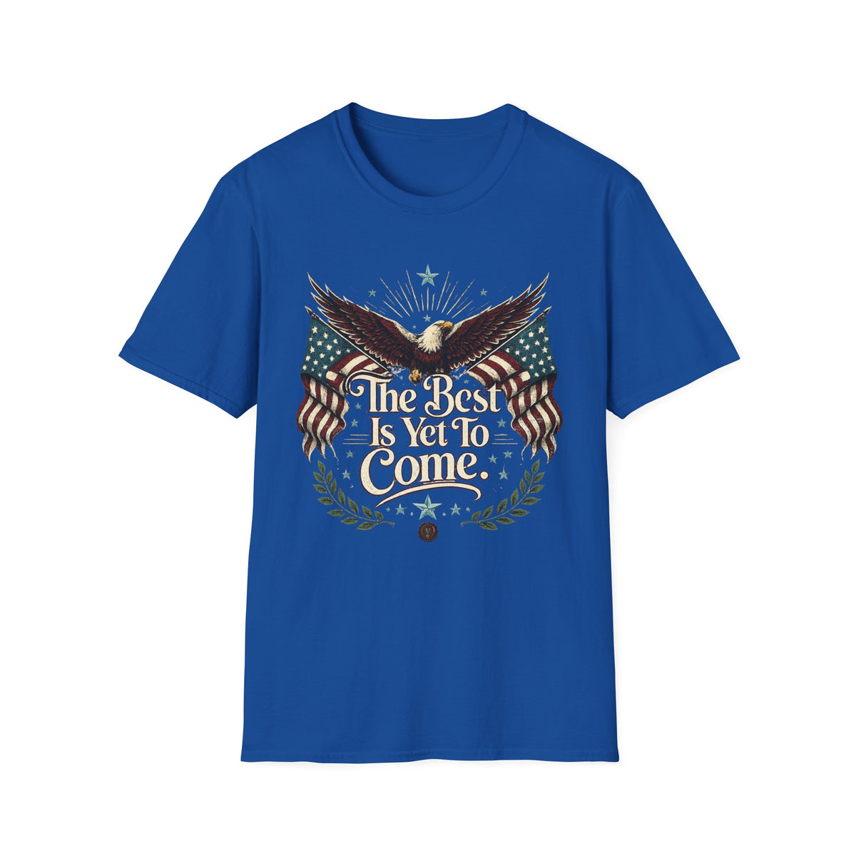 Eagle with American Flags T-Shirt — "The Best is Yet to Come" Patriotic Tee