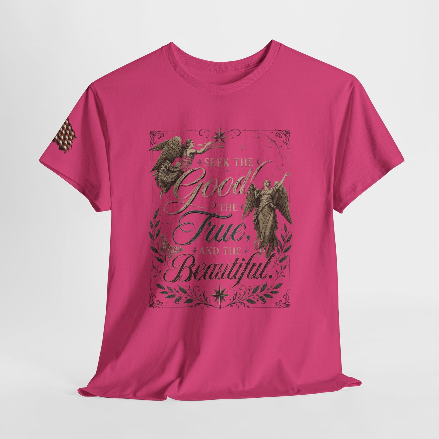 "Seek the good, the true, and the beautiful," Cardinal Newman quote 100% Cotton tee.
