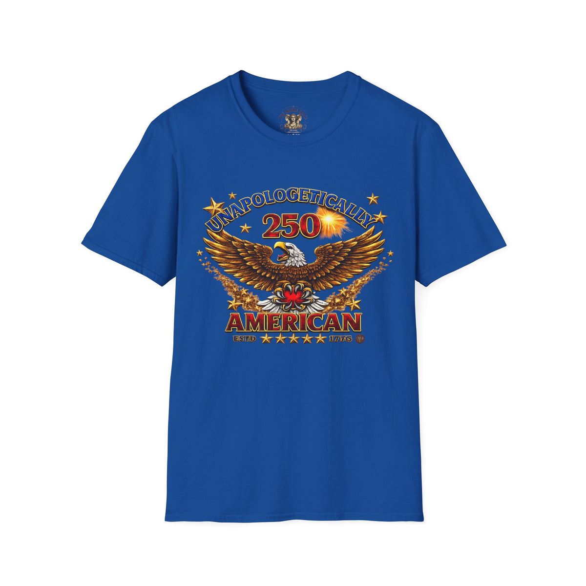 American 250th Anniversary Tee 'Unapologetically American' 100% Cotton T-Shirt —