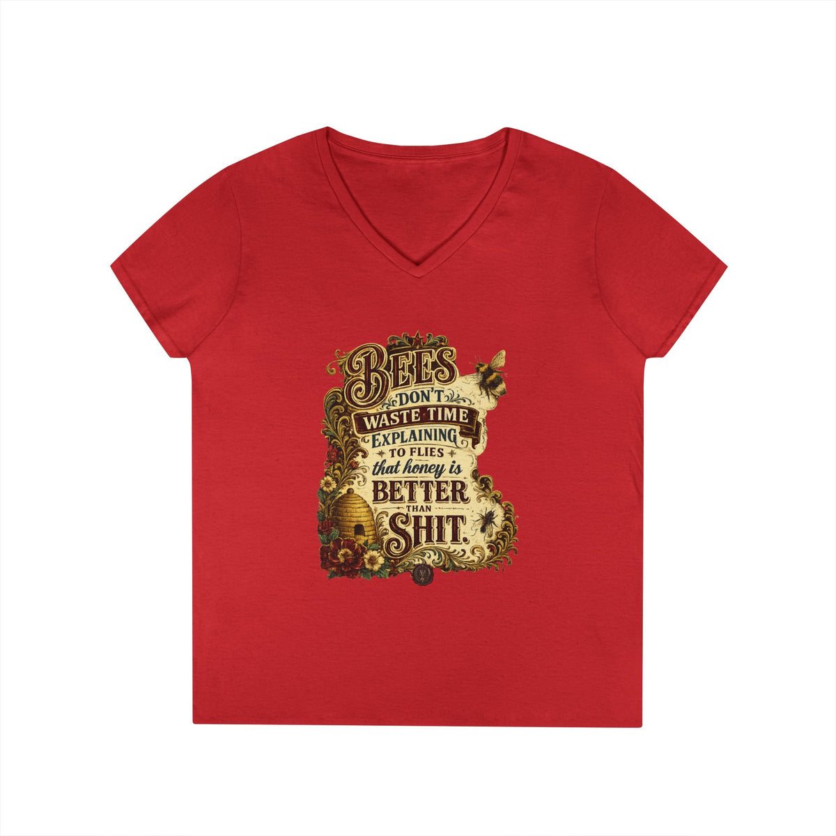 Bee Graphic V-Neck Tee — “Bees Don’t Waste Time Explaining” Women’s T-Shirt