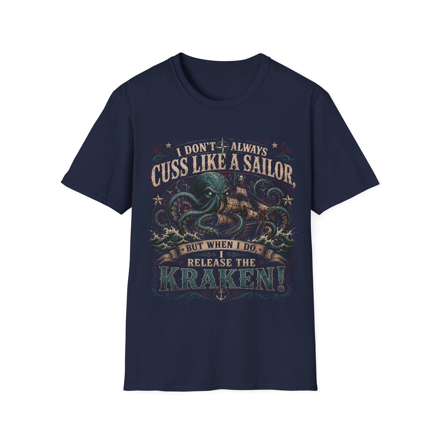 I Don't Always Cuss Like a Sailor Kraken T-Shirt
