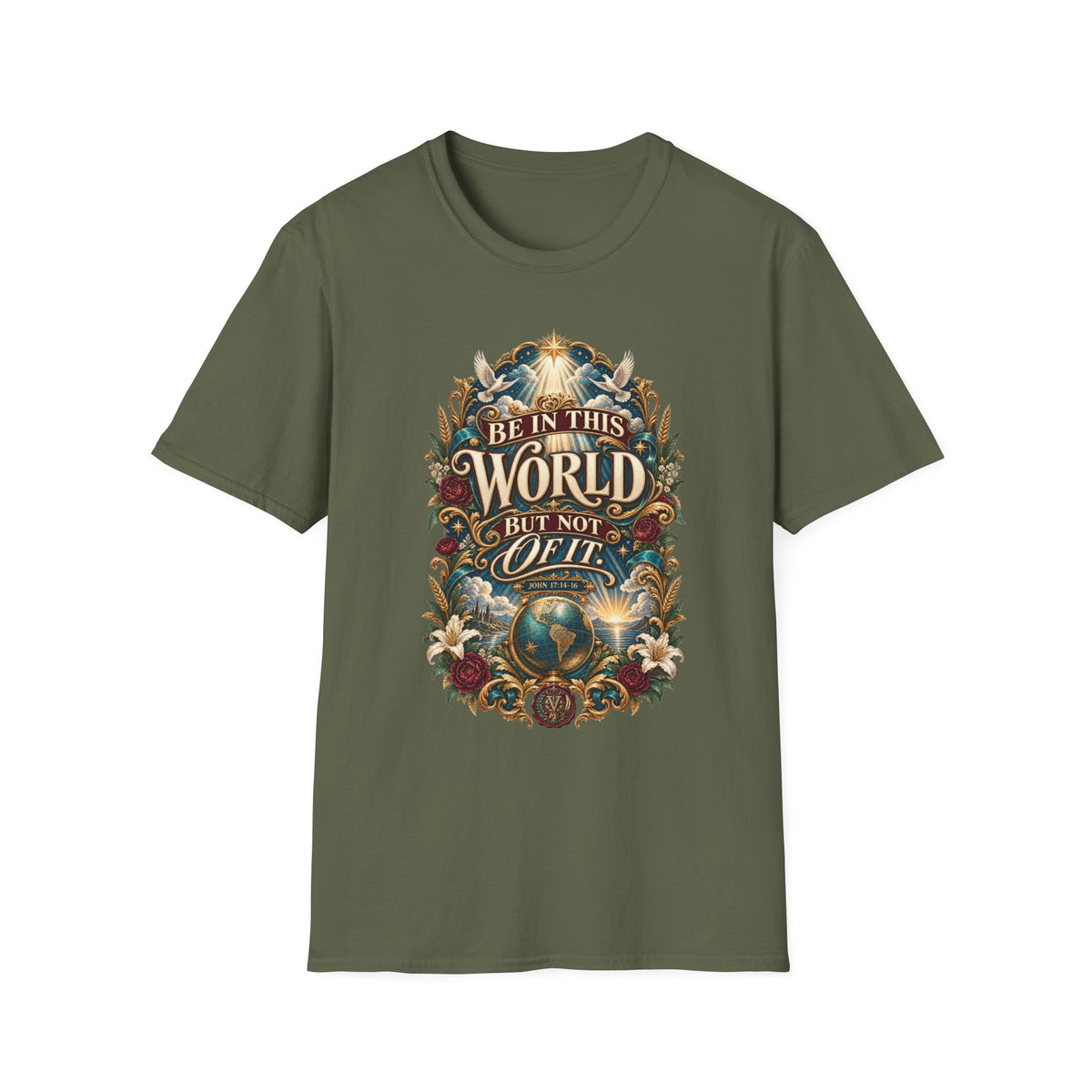 "Be In This World But Not Of It" Inspirational Christian Tee