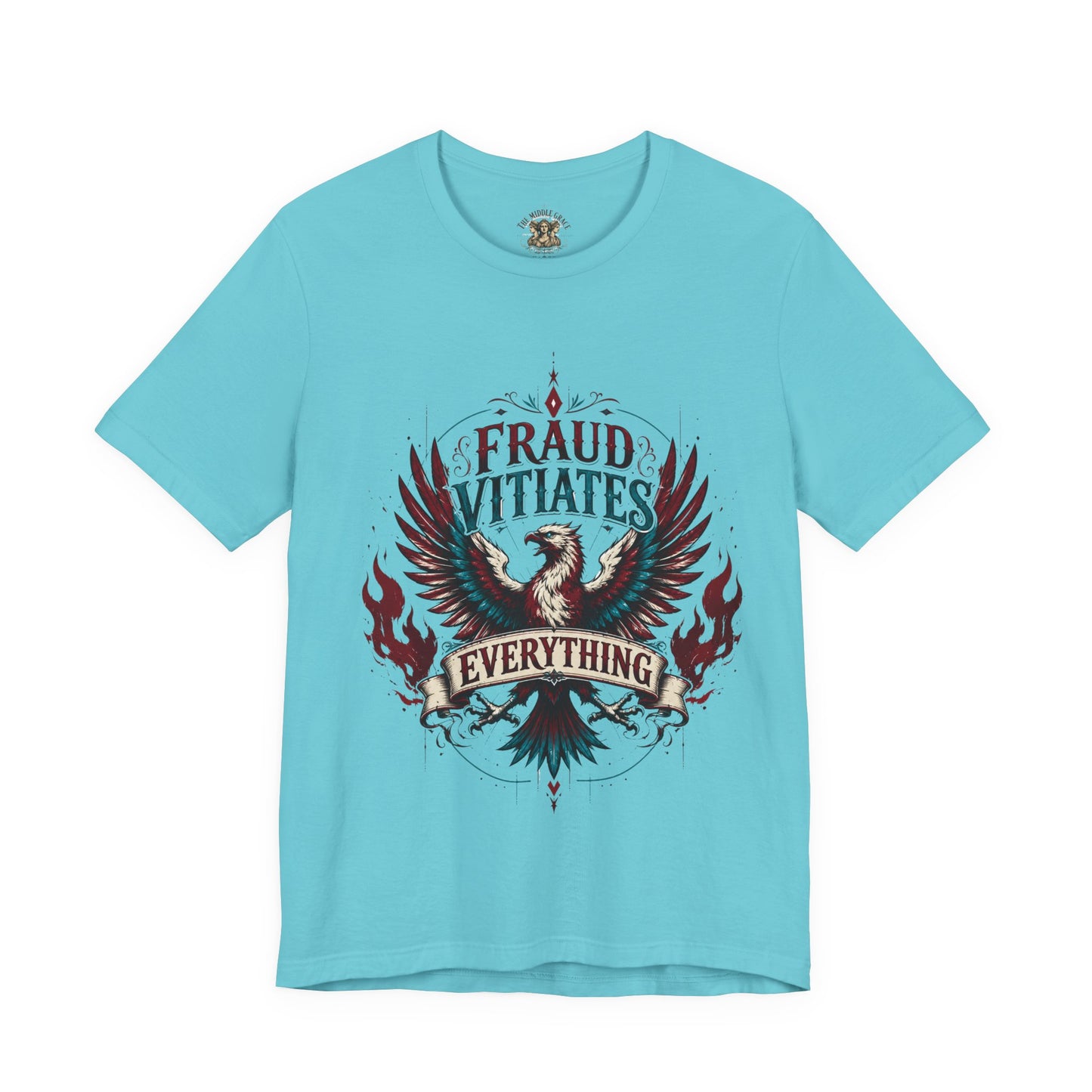 "Fraud Vitiates Everything"  Cotton Tee celebrates American renewal and awakening with a the common man becoming king by Tolkien  back.