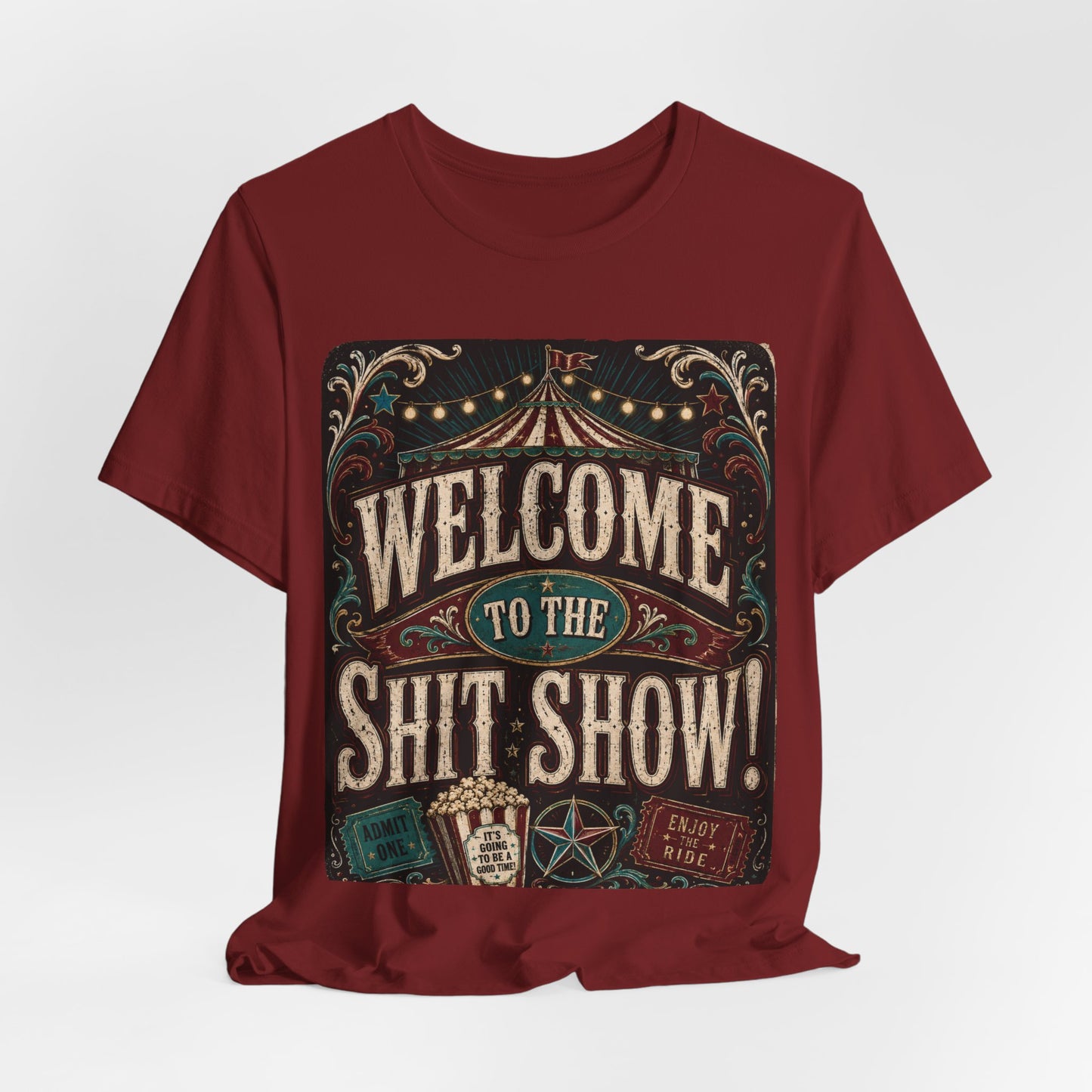 "Welcome to the Shit Show" Classic 100% Cotton Tee