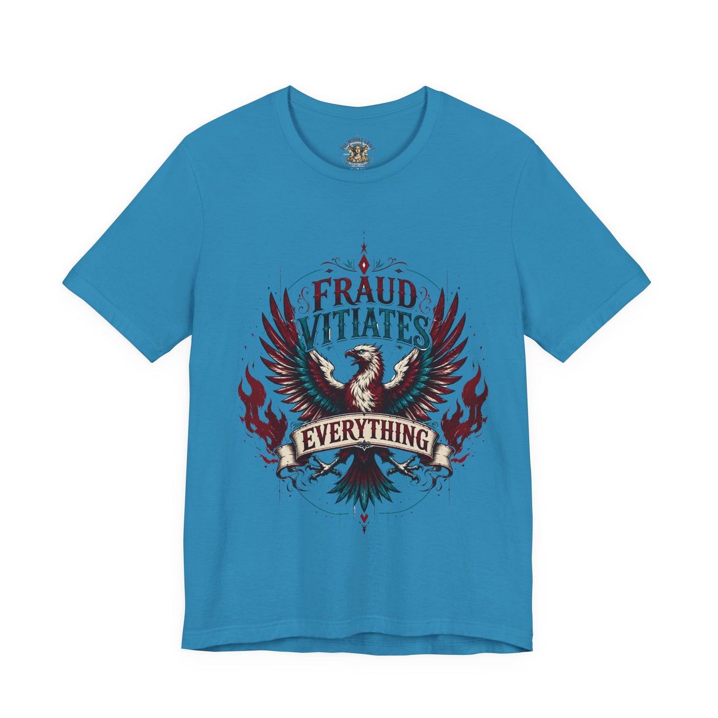 "Fraud Vitiates Everything"  Cotton Tee celebrates American renewal and awakening with a the common man becoming king by Tolkien  back.
