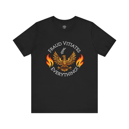 "Fraud Vitiates Everything" Unisex Jersey Tee celebrates renewal and awakening with a the common man becoming king poem by Tolkien on the back.