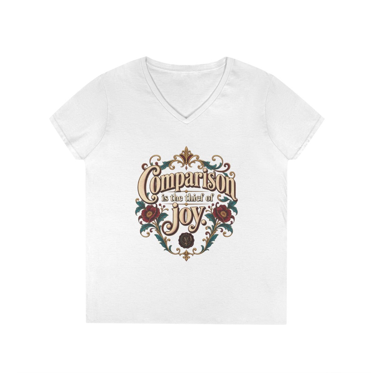 Comparison Is the Thief of Joy Women’s V-Neck Tee