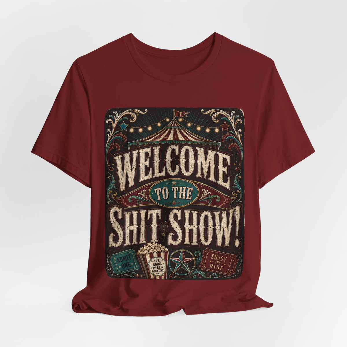"Welcome to the Shit Show" Classic 100% Cotton Tee