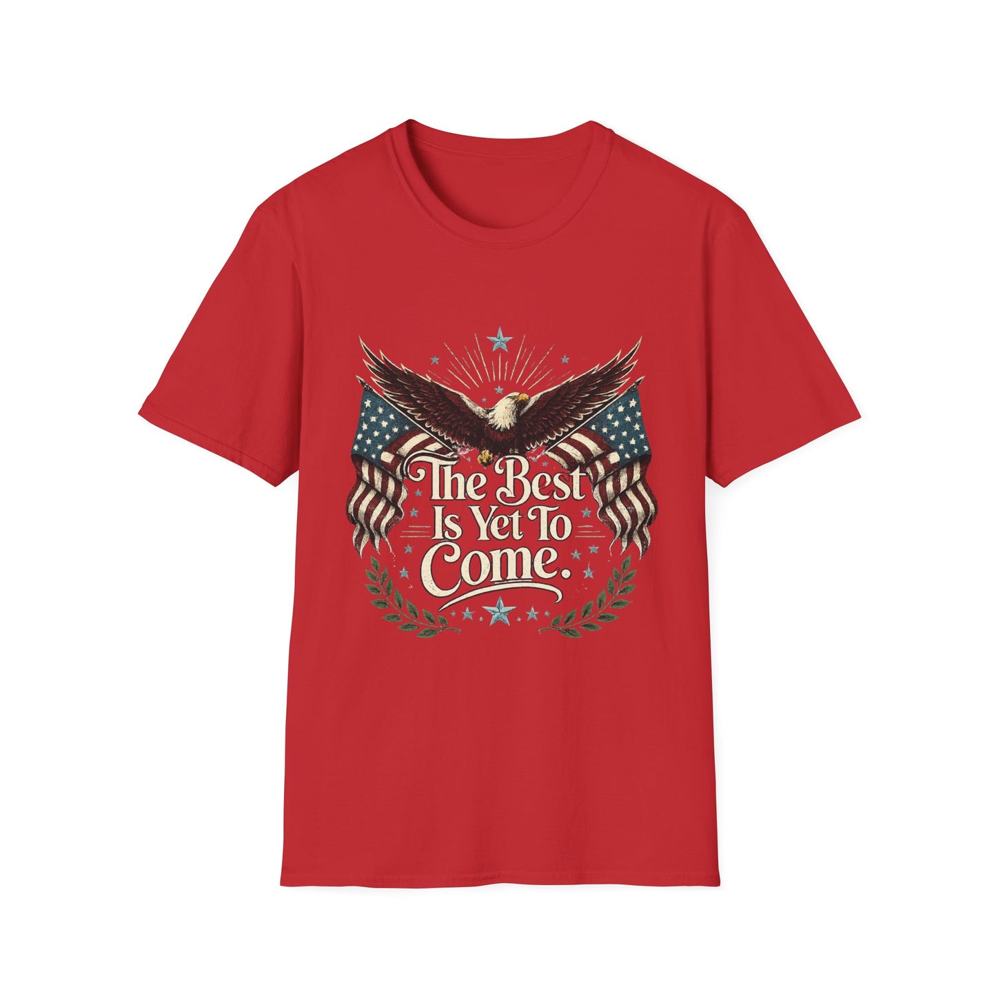 Eagle with American Flags T-Shirt — "The Best is Yet to Come" Patriotic Tee